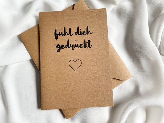 Karte "fühl dich gedrückt"