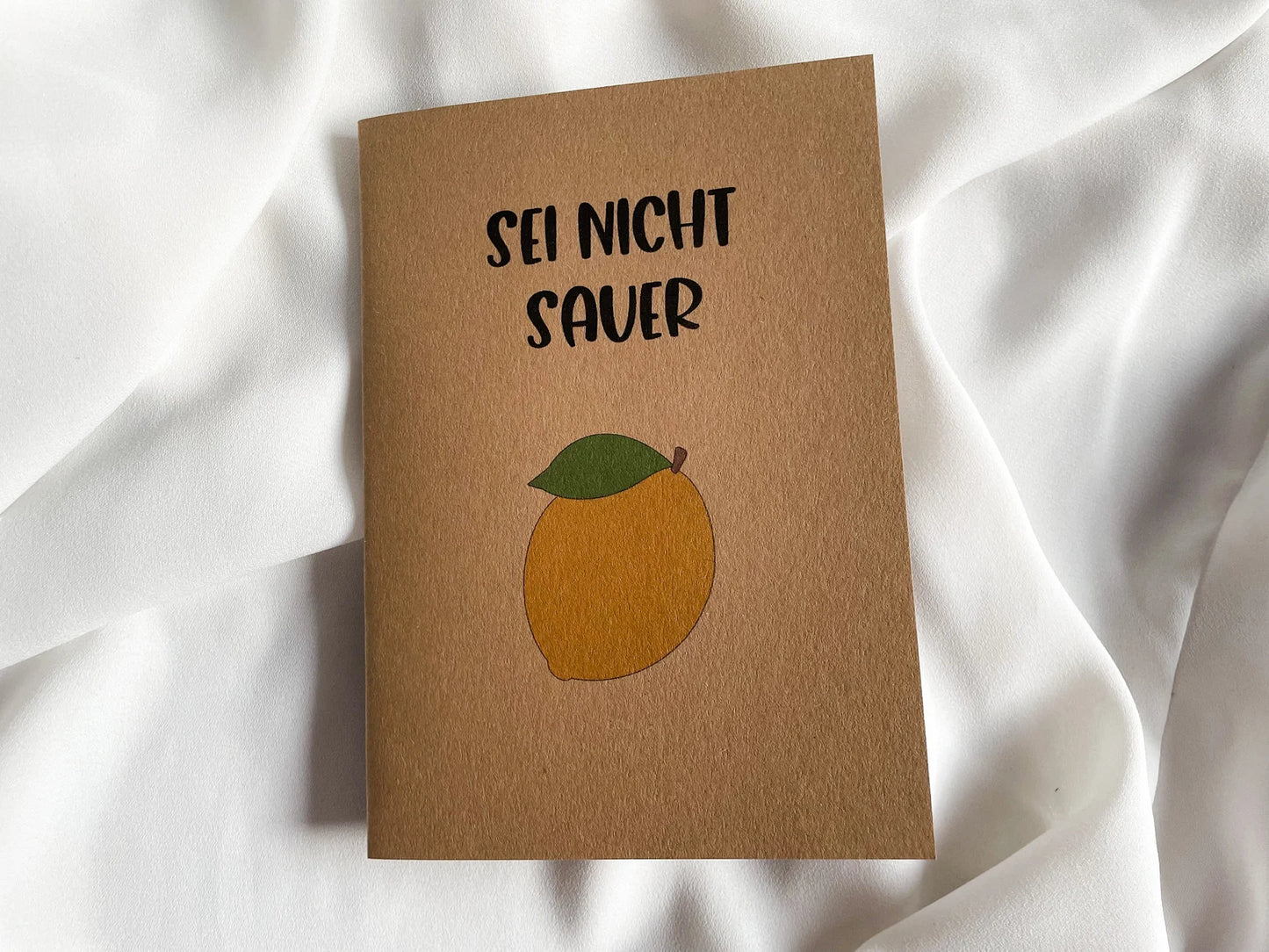 Karte "Sei nicht sauer"