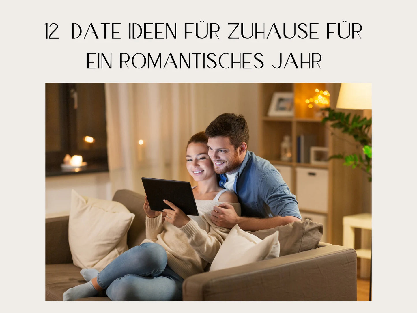 12 Date Ideen für Zuhause für Paare